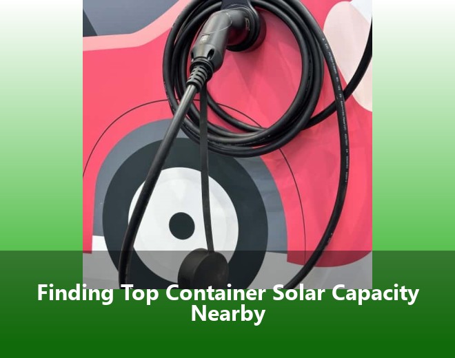 Finding Top Container Solar Capacity Nearby